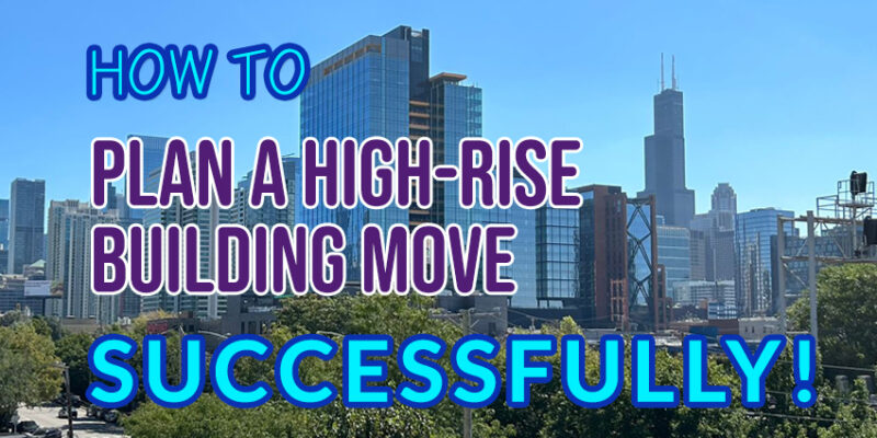 Plan a move in a high rise building successfully